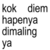 kok diem hapenya dimaling ya