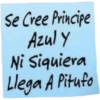 Se Cree Principe Azul Y Ni siquiera Llega A Pitufo