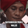 BAYANGKAN MUKA WALID