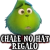 CHALE NO HAY REGALO