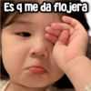 Es q me da flojera