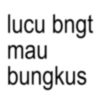 lucu bngt mau bungkus