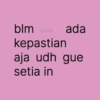 blm vinfy ada kepastian aja udh gue setia in