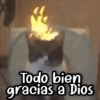 Todo bien gracias a Dios