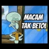 MACAM TAK BETOL