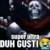 Duh Gusti Meme 🗿  6