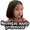 Necesitas ayuda profesional
