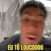 EU TÔ LOUCO000