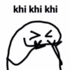 khi khi khi