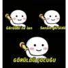 Görüldü ne lan Sensin görüldü GÖRÜLDÜ ÇOCUĞU