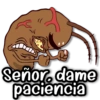 Señor, dame paciencia
