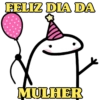 FELIZ DIA DA MULHER