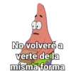 No volveré a verte de la misma forma
