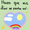 Haces que mis días se sientan así: