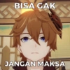 BISA GAK JANGAN MAKSA