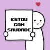 ESTOU COM SAUDADE