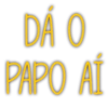 DA O PAPO AT