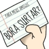 PARA MEUS AMIGOS BORA SURTAR?