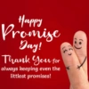 Happy Promise Day! Thank you for always keeping even the littlest promises! 852 ((:)