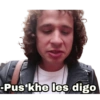 -Pus khe les digo