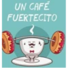 UN CAFÉ FUERTECITO B