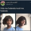 un Loved" @oved_un Vida me fodendo/você me fodendo