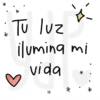 * * : Tu luz ilumina mi vida yap