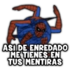 ASI DE ENREDADO ME TIENES EN TUS MENTIRAS