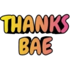 THANKS BAE