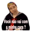 Você não vai com a minha cara ?