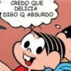 CREDO QUE DELÍCIA DIGO Q ABSURDO