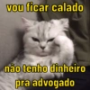 vou ficar calado não tenho dinheiro pra advogado