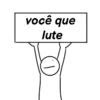 você que lute