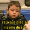 será que preciso mesmo disso?