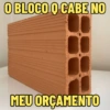 O BLOCO Q CABE NO F MEU ORÇAMENTO