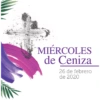 MIÉRCOLES de Ceniza 26 de febrero de 2020