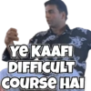 YE KAAFI DIFFICULT COURSE HAI