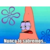 Nunca lo sabremos...