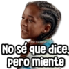 @rose.stickers1 No sé que dice, NO pero miente