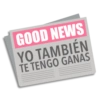 GOOD NEWS YO TAMBIÉN TE TENGO GANAS