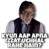 KYUN AAP APNA IZZAT UCHHAL RAHE HAIN?