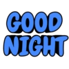 GOOD NIGHT