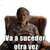 Va a suceder otra vez