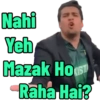 Nahi Yeh Mazak HoUST Raha Hai?