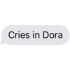 Cries in Dora