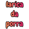 larica da porra