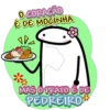 O CORAÇÃO É DE MOCINHA TR MAS O PRATO E DE PEDREIRO