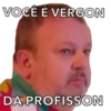 VOCÊ É VERGON DA PROFISSON