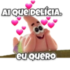 AI QUE DELÍCIA. eu quero