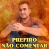 PREFIRO NÃO COMENTAR